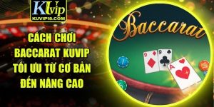 Cách chơi Baccarat