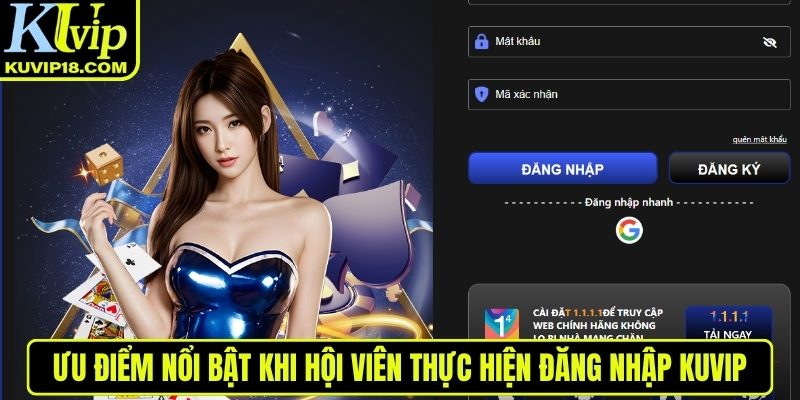 Ưu điểm khi đăng nhập KUVIP