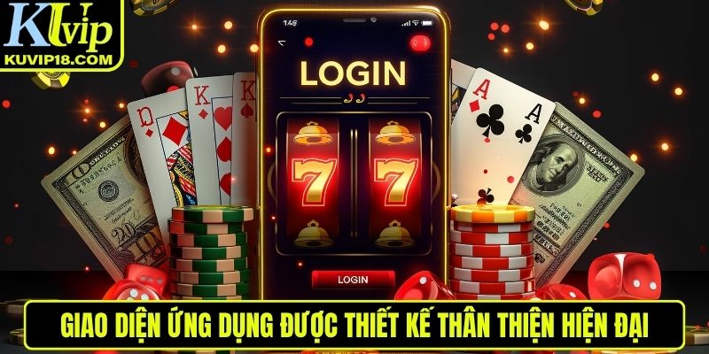 Giao diện thân thiện hiện đại