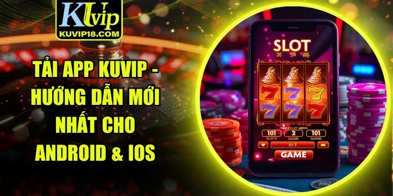 tải app KUVIP